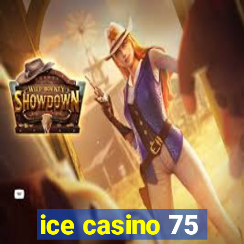 ice casino 75